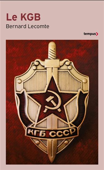 KGB : la véritable histoire des services secrets soviétiques - BERNARD LECOMTE