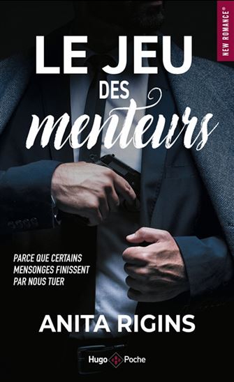 Le Jeu des menteurs : parce que certains mensonges finissent par nous tuer - ANITA RIGINS