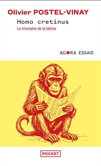 Homo cretinus : le triomphe de la bêtise - OLIVIER POSTEL-VINAY