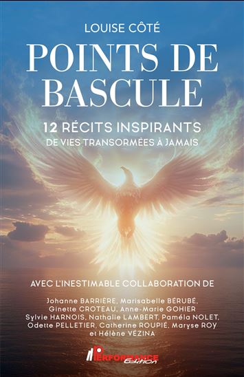 Points de bascule : 12 récits inspirants de vies transformées à jamais - LOUISE CÔTÉ