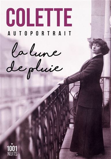 La Lune de pluie : autoportrait N. éd. - COLETTE