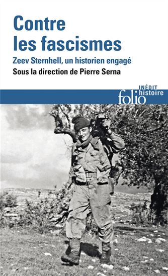 Zeev Sternhell contre le fascisme - PIERRE SERNA & AL