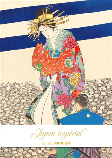 Japon impérial : carnet Larousse - LAROUSSE