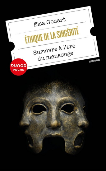 Éthique de la sincérité : survivre à l&#39;ère du mensonge - ELSA GODART