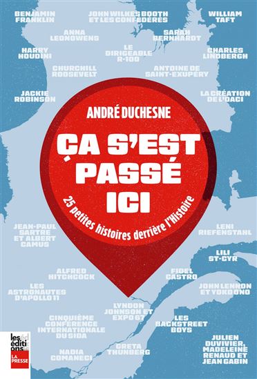 Ça s'est passé ici - ANDRÉ DUCHESNE