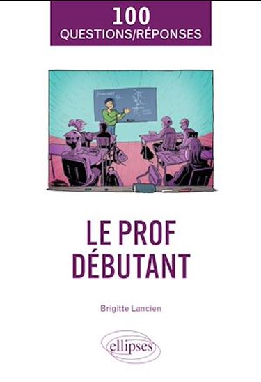 Le Prof débutant - BRIGITTE LANCIEN-DESPERT