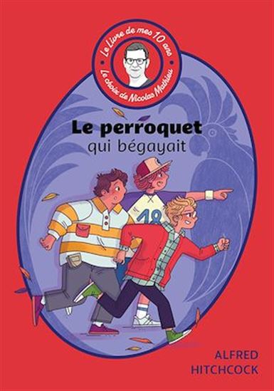 Le livre de mes 10 ans - Le perroquet qui bégayait - ALFRED HITCHCOCK - BOIRY