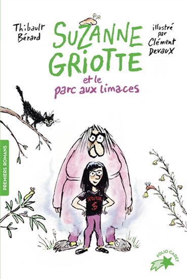 Suzanne Griotte et le parc aux limaces #01 - THIBAULT BÉRARD - CLÉMENT DEVAUX
