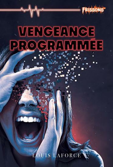Vengeance programmée - LOUIS LAFORCE