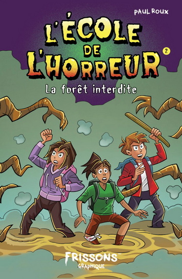 L'École de l'horreur : la forêt interdite - PAUL ROUX