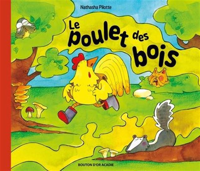 Le Poulet des bois - NATHASHA PILOTTE