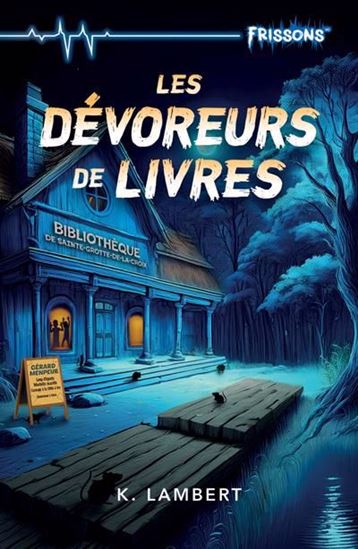 Les Dévoreurs de livres N. éd. - K LAMBERT