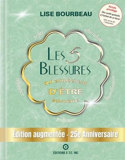 Les 5 blessures qui empêchent d&#39;être soi-même 25e anniversaire - LISE BOURBEAU