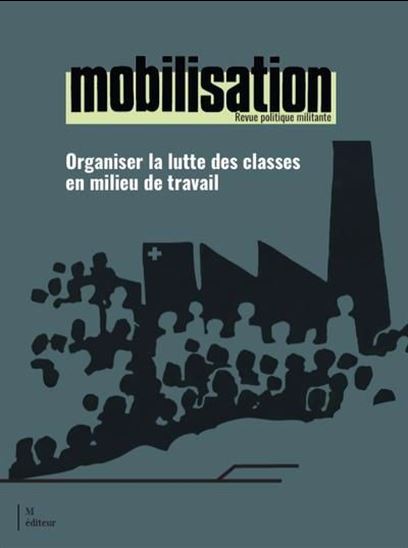 Mobilisation : organiser la lutte des classes en milieu de travail - GUILLAUME TREMBLAY-BOILY