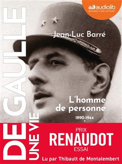 De Gaulle, une vie T.01 L&#39;homme de personne : 1890-1944 (CD) - JEAN-LUC BARRÉ