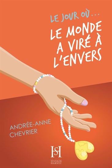 Le Jour où... le monde a viré à l&#39;envers #05 - ANDRÉE-ANNE CHEVRIER