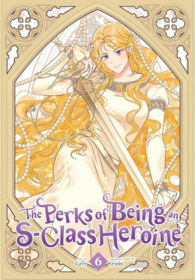 The Perks of Being an S-Class Heroine, Vol. 6 - GRRR - IRINBI