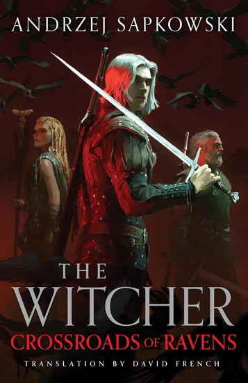 Crossroads of Ravens - ANDRZEJ SAPKOWSKI