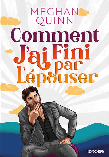 Comment j&#39;ai fini par l&#39;épouser - MEGHAN QUINN