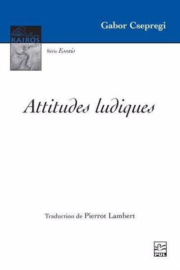 Attitudes ludiques - GABOR CSEPREGI