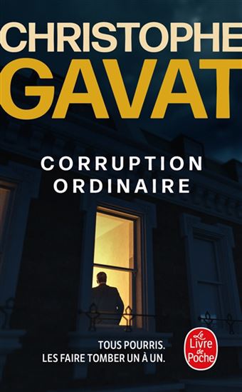 Corruption ordinaire - CHRISTOPHE GAVAT