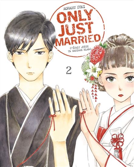 Only just married : c&#39;était juste un mariage blanc #02 - YUKI AOHARU
