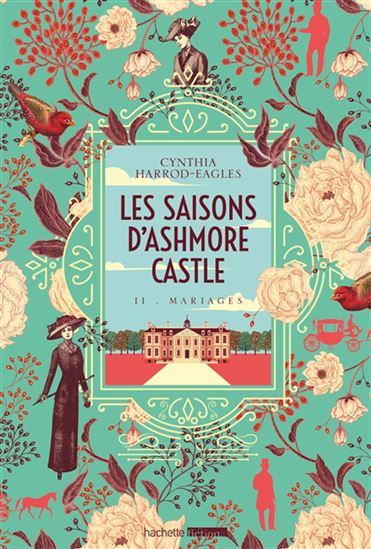 Les Saisons d&#39;Ashmores castle T.02 Mariages - CYNTHIA HARROD-EAGLES
