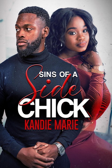 Sins of a Side Chick - KANDIE MARIE