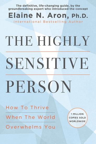 The Highly Sensitive Person - ELAINE N ARON