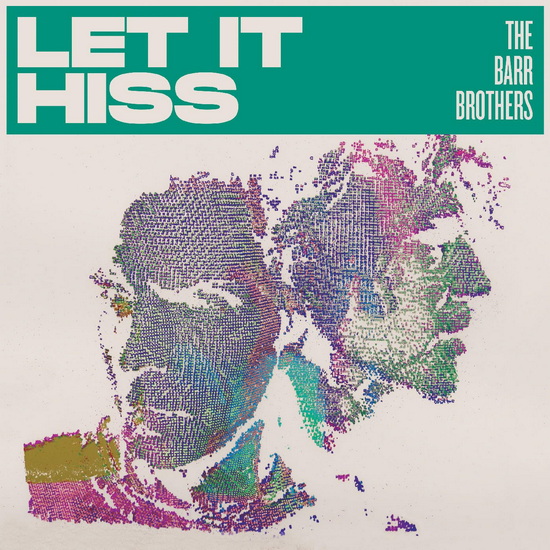 Let It Hiss (Vinyle) - THE BARR BROTHERS