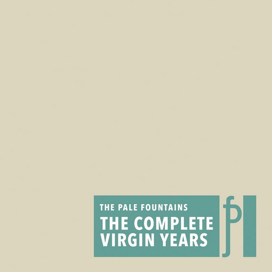 Complete Virgin Years (4CD) - PALE FOUNTAINS