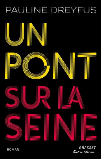Un pont sur la Seine - PAULINE DREYFUS