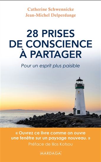 28 prises de conscience à partager : pour un esprit plus paisible - CATHERINE SCHWENNICKE - JEAN-MICHEL DELPERDANGE