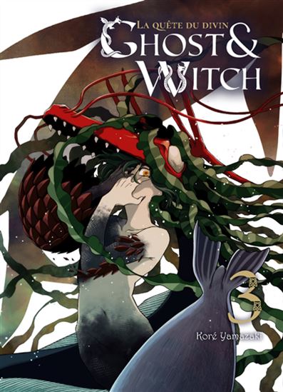 Ghost & witch, la quête du divin #03 - KORÉ YAMAZAKI