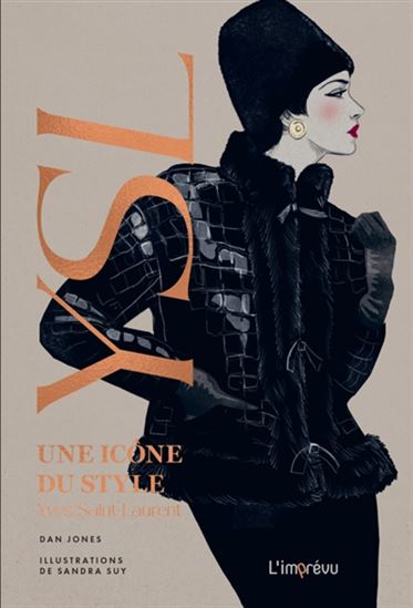 Yves Saint-Laurent : une icône du style - DAN JONES - SANDRA SUY