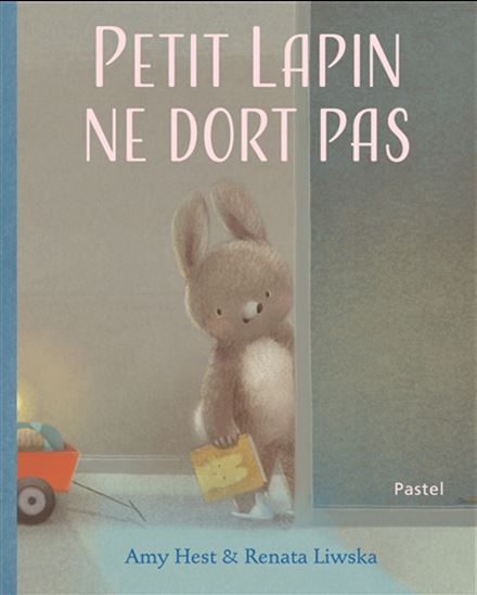 Petit Lapin ne dort pas - AMY HEST - RENATA LIWSKA