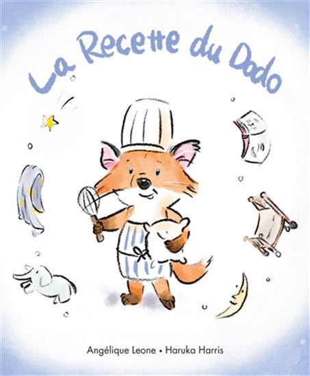 La Recette du dodo - ANGÉLIQUE LEONE - HARUKA HARRIS