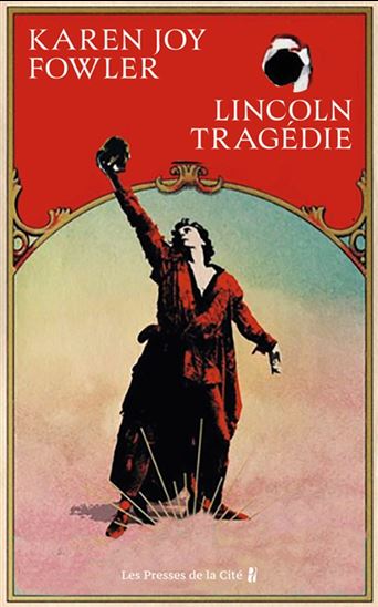 Lincoln tragédie - KAREN JOY FOWLER