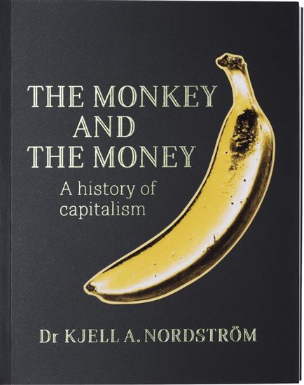 The Monkey and the Money - PATRIK INSTEDT - KJELL A NORDSTRÖM