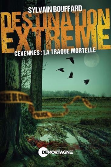 Cévennes : la traque mortelle - SYLVAIN BOUFFARD