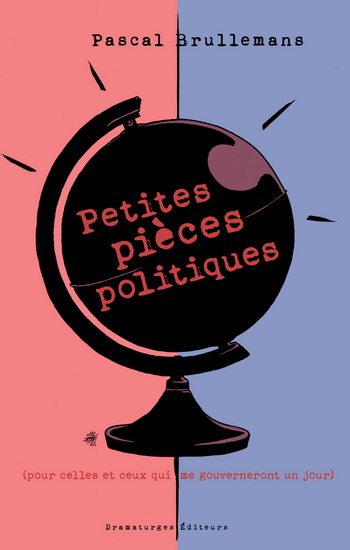 Petites pièces politiques - PASCAL BRULLEMANS