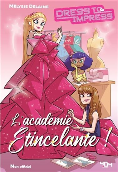 Dress to Impress : L&#39;académie étincelante ! - COLLECTIF