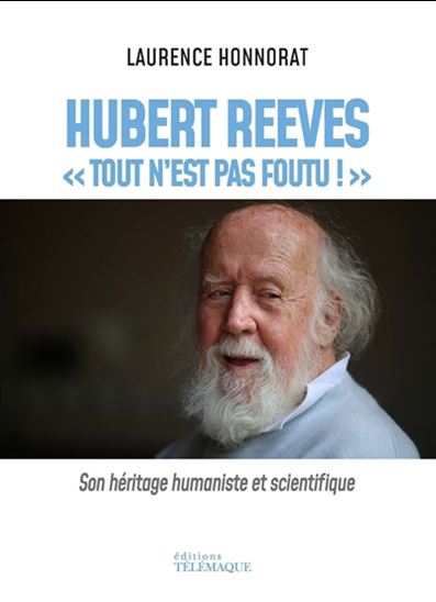 Hubert reeves tout n&#39;est pas foutu - LAURENCE HONNORAT