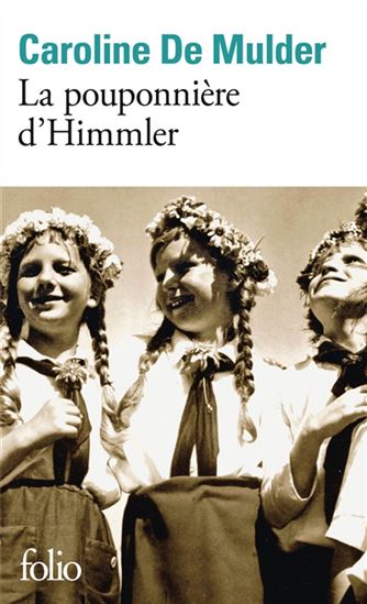 La Pouponnière d&#39;Himmler - CAROLINE DE MULDER
