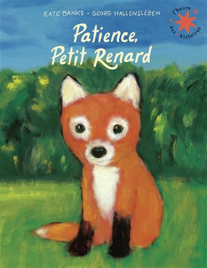 Patience, Petit Renard N. éd. - KATE BANKS - GEORG HALLENSLEBEN