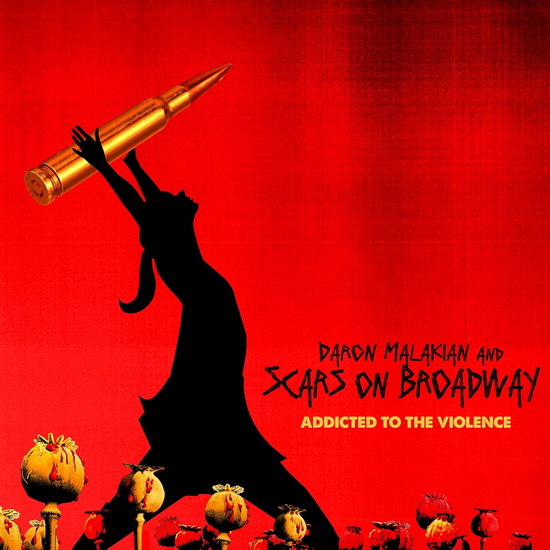 Addicted To The Violence - DARON & SCARS ON BROADWAY MALAKIAN
