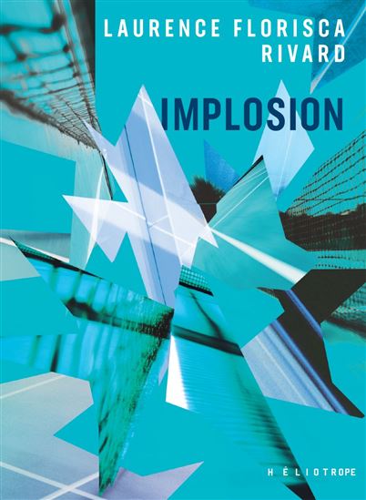 Implosion - LAURENCE FLORISCA RIVARD