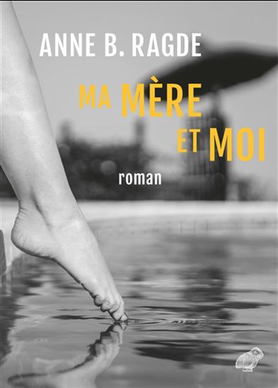 Ma mère et moi - ANNE BIRKEFELDT RAGDE