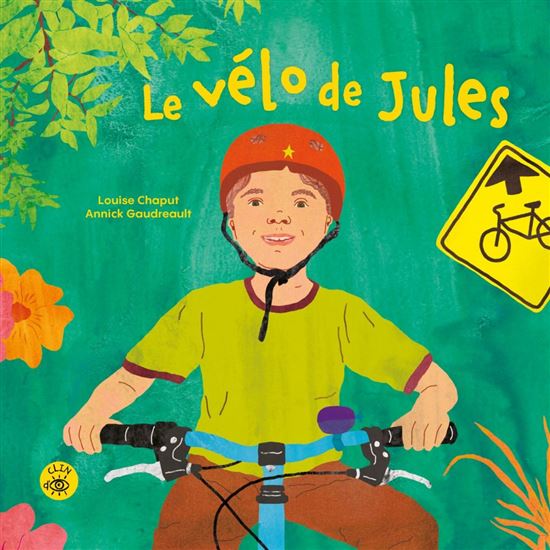Le Vélo de Jules - LOUISE CHAPUT - ANNICK GAUDREAULT