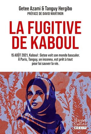 La Fugitive de Kaboul - GETEE AZAMI - TANGUY HERGIBO
